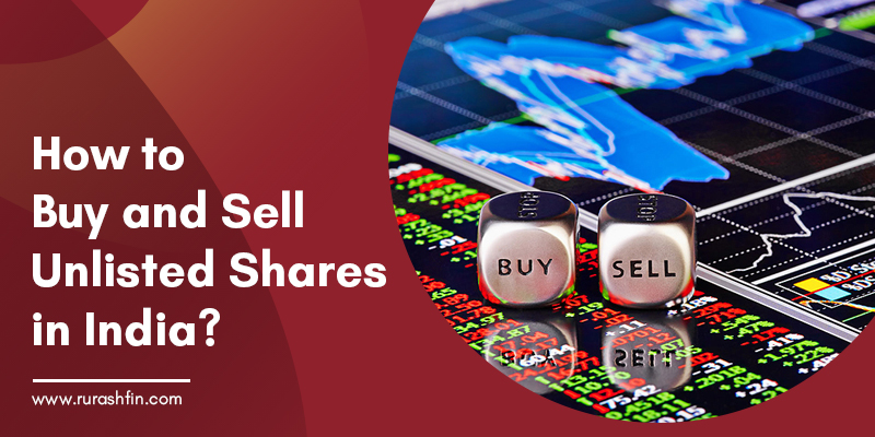 How to Buy and Sell Unlisted Shares in India?