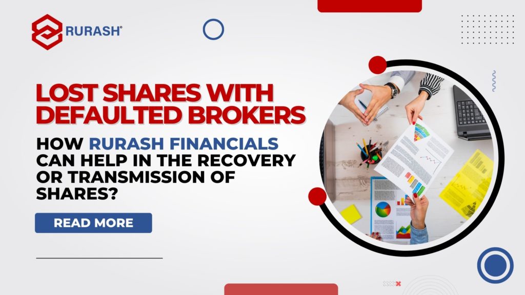 Lost Shares with Defaulted Brokers and How Rurash Financials can help