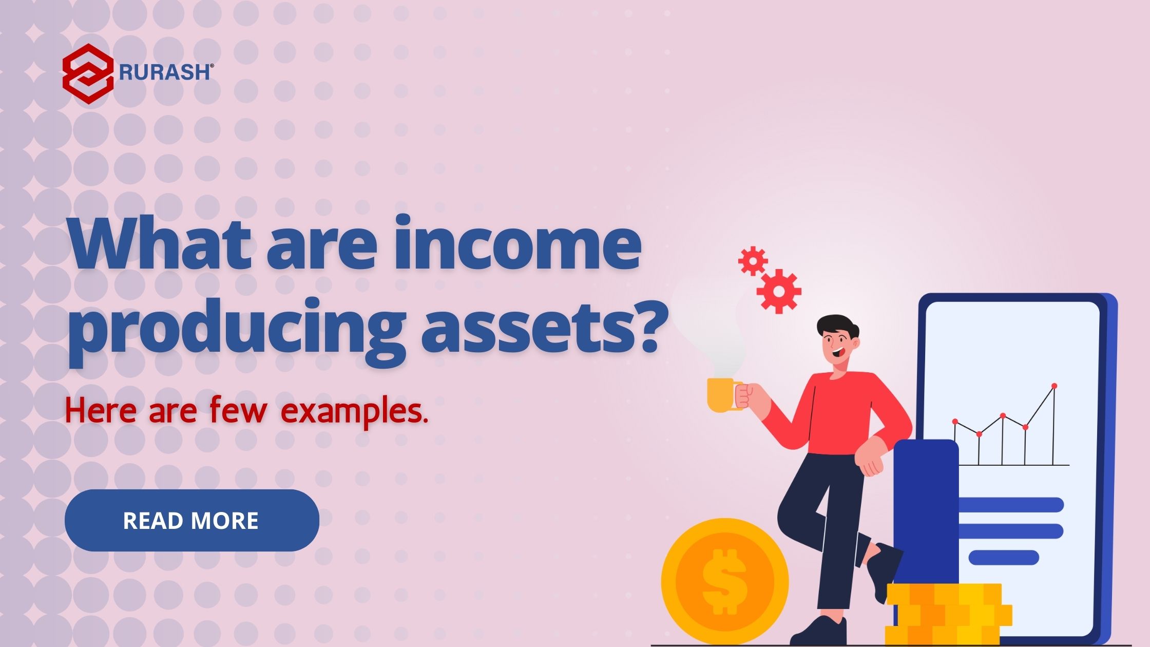 What Are Income Producing Assets Rurash Financials Pvt Ltd 