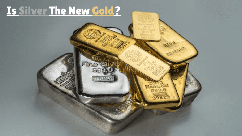 Is Silver The New Gold?