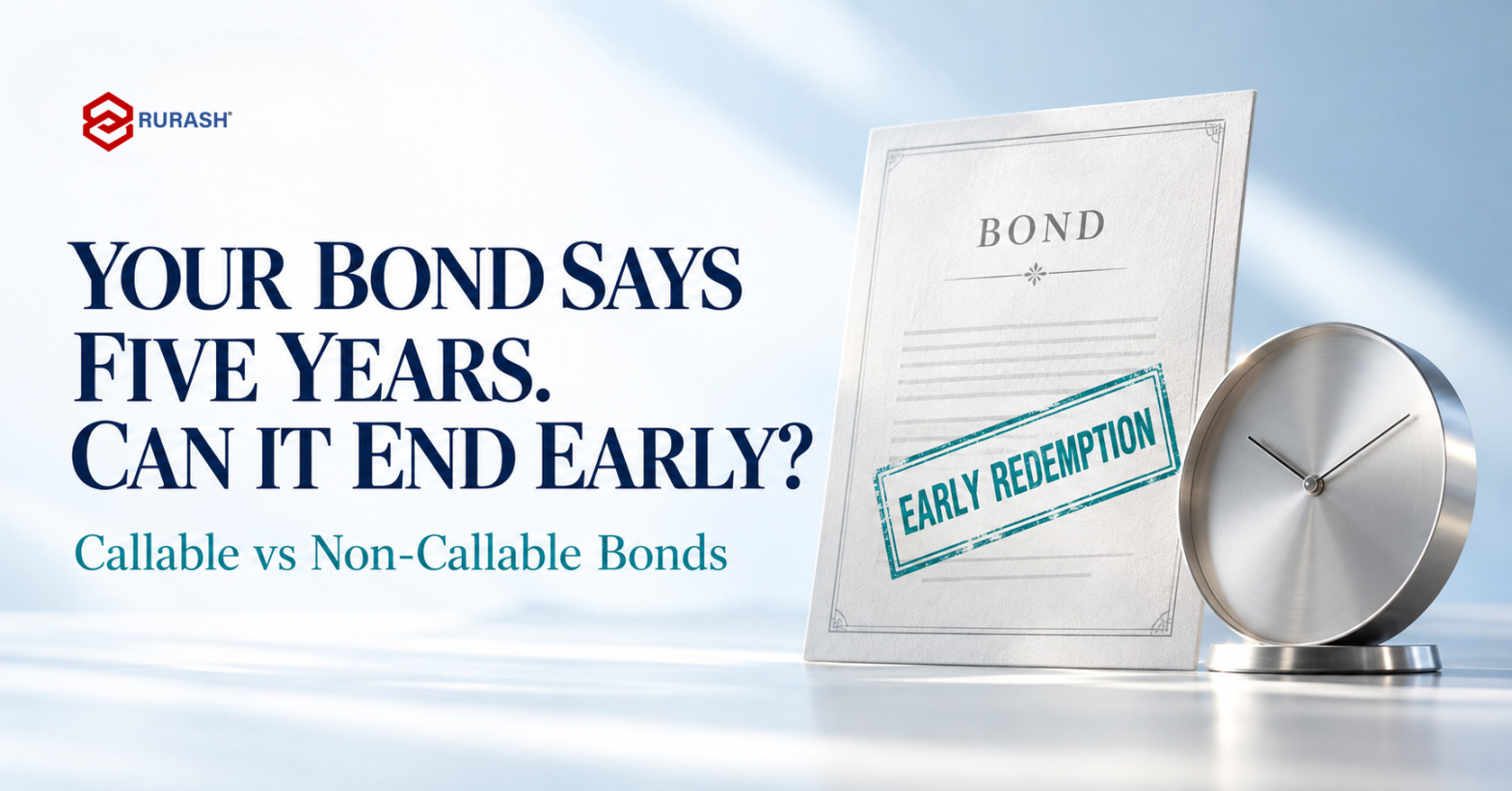 Callable vs non-callable bonds cover featuring a bond document stamped early redemption beside a silver cloc