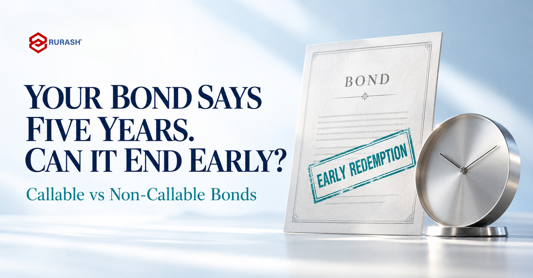Callable vs non-callable bonds cover featuring a bond document stamped early redemption beside a silver cloc